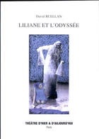 Couverture du livre « Liliane et l'odyssée » de Ruellan David aux éditions Theatre D'hier Et D'aujourd'hui