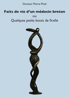 Couverture du livre « Faits de vie d'un médecin breton » de Pierre Pinel aux éditions Editions Recits