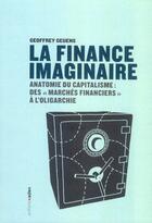 Couverture du livre « La finance imaginaire ; anatomie du capitalisme : des 