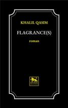 Couverture du livre « Flagrance(s) » de Khalil Qasim aux éditions Zola Ntondo