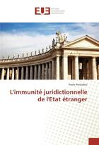 Couverture du livre « Limmunite juridictionnelle de letat etranger » de Attoubou Paule aux éditions Editions Universitaires Europeennes