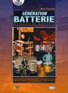 Couverture du livre « Génération batterie ; méthode de batterie » de Erci Thievon aux éditions Carisch Musicom