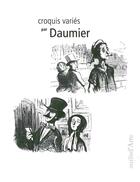 Couverture du livre « Croquis variés de Daumier » de Honore Daumier aux éditions Pagine D'arte