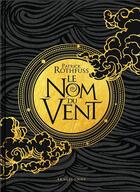 Couverture du livre « Chronique du tueur de roi Tome 1 : le nom du vent » de Patrick Rothfuss aux éditions Bragelonne