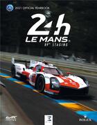 Couverture du livre « 24 le Mans hours, official book (édition 2021) » de Thibaut Villemant aux éditions Etai