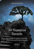 Couverture du livre « 30 numéros secrets ; le voyage de la pierre cosmique et les secrets de la force mentale » de Saed Karzoun aux éditions Verone