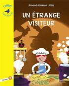 Couverture du livre « Un etrange visiteur ; niveau 3 » de Arnaud Almeras et Kiko aux éditions Belin Education