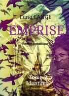 Couverture du livre « Emprise Tome 2 ; identitas » de Luna Lange aux éditions Bookelis