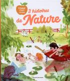 Couverture du livre « 3 histoires de nature » de Lenglet et Senoussi aux éditions Bayard Jeunesse