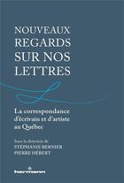 Couverture du livre « Nouveaux regards sur nos lettres » de Bernier Stephanie aux éditions Hermann