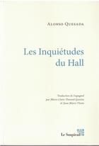 Couverture du livre « Les inquiétudes du hall » de Alonso Quesada aux éditions Le Soupirail