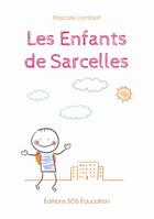 Couverture du livre « Les enfants de Sarcelles » de Pascale Lambert aux éditions Sos Education