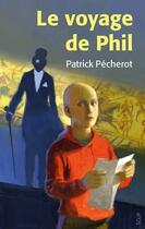 Couverture du livre « Le voyage de Phil » de Patrick Pecherot aux éditions La Deviation