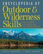 Couverture du livre « Encyclopedia of outdoor and wilderness skills » de Chris Townsend aux éditions Mcgraw-hill Education