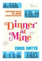 Couverture du livre « Dinner at Mine » de Smyth Chris aux éditions Simon And Schuster Uk