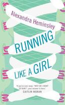 Couverture du livre « Running Like a Girl » de Alexandra Heminsley aux éditions Random House Digital