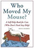 Couverture du livre « Who Moved My Mouse » de Harris Dera aux éditions Little Brown Book Group Digital