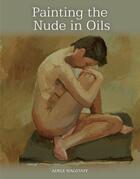 Couverture du livre « Painting the Nude in Oils » de Wagstaff Adele aux éditions Crowood Press Digital