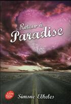 Couverture du livre « Retour à paradise Tome 2 » de Simone Elkeles aux éditions Le Livre De Poche Jeunesse