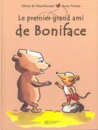 Couverture du livre « Le Premier Grand Ami De Boniface » de De Vleeschouwer-O+To aux éditions Hachette
