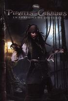 Couverture du livre « Pirates des Caraïbes 4 - la fontaine de Jouvence HORS-SERIE ; roman » de  aux éditions Disney Hachette
