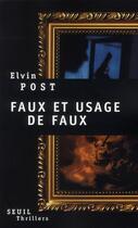 Couverture du livre « Faux et usage de faux » de Elvin Post aux éditions Seuil