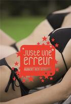 Couverture du livre « Juste une erreur » de Hubert Ben Kemoun aux éditions Seuil Jeunesse