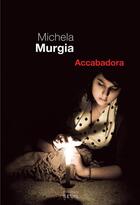 Couverture du livre « Accabadora » de Michela Murgia aux éditions Seuil