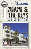 Couverture du livre « Miami & the Keys... like a local (édition 2012-2013) » de Collectif Michelin aux éditions Michelin