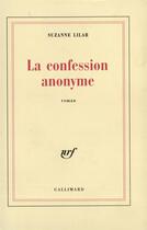 Couverture du livre « La confession anonyme » de Suzanne Lilar aux éditions Gallimard