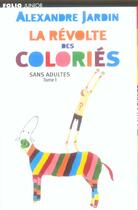 Couverture du livre « Sans adultes, i : la revolte des colories » de Jardin/Monchy aux éditions Gallimard-jeunesse