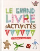 Couverture du livre « Ne plus jamais s'ennuyer ; le grand livre d'activités pour les filles créatives et bricoleuses » de  aux éditions Gallimard-jeunesse