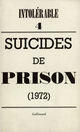 Couverture du livre « Suicides de prison - 1972) » de Collectif Gallimard aux éditions Gallimard (patrimoine Numerise)