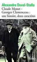 Couverture du livre « Claude Monet - Georges Clemenceau: une histoire, deux caractères » de Alexandre Duval-Stalla aux éditions Gallimard