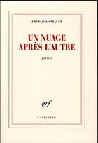Couverture du livre « Un nuage après l'autre » de Francois Gibault aux éditions Gallimard