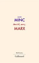 Couverture du livre « Ma vie avec Marx » de Alain Minc aux éditions Gallimard