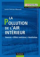 Couverture du livre « La pollution de l'air intérieur ; sources, effets sanitaires, ventilation » de Schriver-Mazzuoli L. aux éditions Dunod