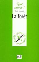 Couverture du livre « La foret qsj 3464 » de Decourt N. aux éditions Que Sais-je ?