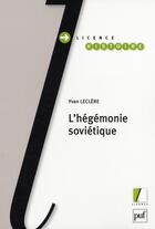 Couverture du livre « L'hégémonie soviétique » de Yvan Leclere aux éditions Puf