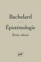 Couverture du livre « Épistémologie ; textes choisis (8e édition) » de Gaston Bachelard aux éditions Puf