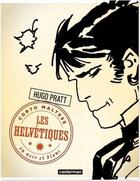 Couverture du livre « Corto Maltese Tome 11 : les Helvétiques » de Hugo Pratt aux éditions Casterman