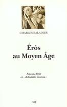 Couverture du livre « Eros au moyen age » de Charles Baladier aux éditions Cerf