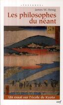 Couverture du livre « Les philosophes du néant ; un essai sur l'école de Kyoto » de James W. Heisig aux éditions Cerf