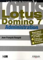 Couverture du livre « Lotus domino 7 administration » de Rouquie J-F aux éditions Eyrolles