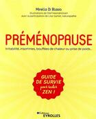 Couverture du livre « Preménopause ; irritabilité, insomnies, bouffées de chaleur ou prise de poids le guide de survie » de Mirella Di Blasio aux éditions Eyrolles