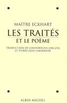 Couverture du livre « Les traités et le poème » de Johannes Eckhart aux éditions Albin Michel