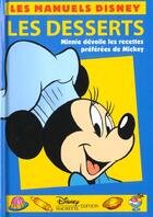 Couverture du livre « Les desserts ; Minnie dévoile les recettes préférées de Mickey » de Disney aux éditions Disney Hachette