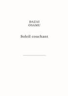 Couverture du livre « Soleil couchant » de Dazai Osamu aux éditions Belles Lettres