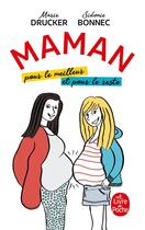 Couverture du livre « Maman, pour le meilleur et pour le reste » de Marie Drucker et Sidonie Bonnec aux éditions Le Livre De Poche