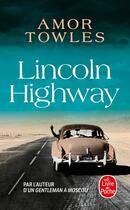 Couverture du livre « Lincoln Highway » de Amor Towles aux éditions Le Livre De Poche